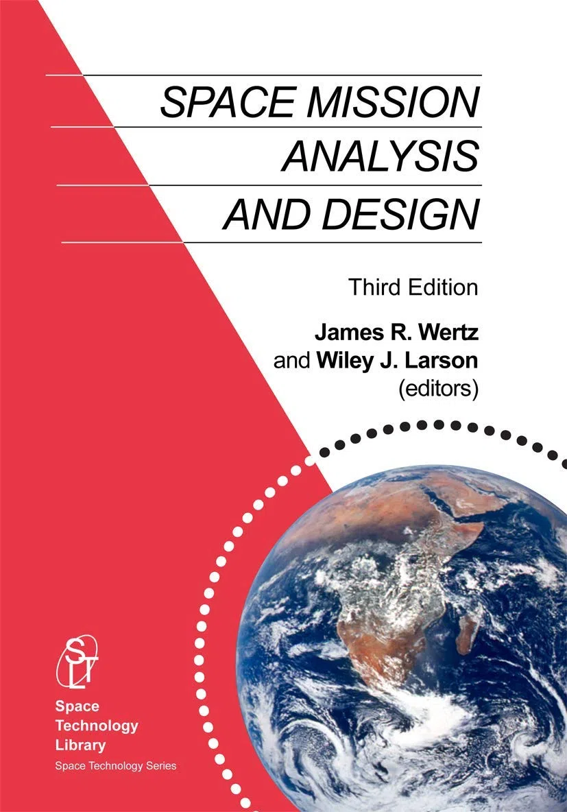 Space Mission Analysis and Design (Space Technology Library, 8, Band 8)