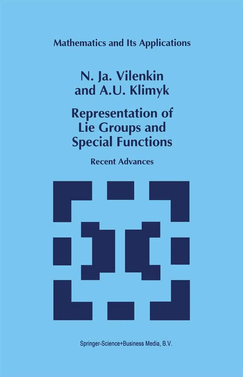 Representation of Lie Groups and Special Functions: Recent Advances (Mathematics and Its Applications, 316, Band 316)