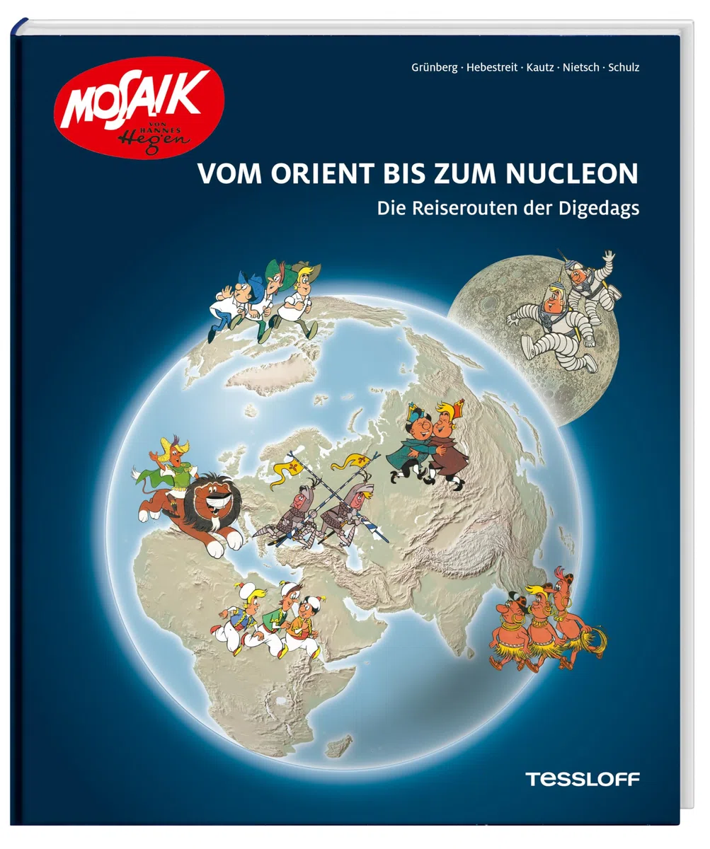 Vom Orient bis zum Nucleon. Die Reiserouten der Digedags