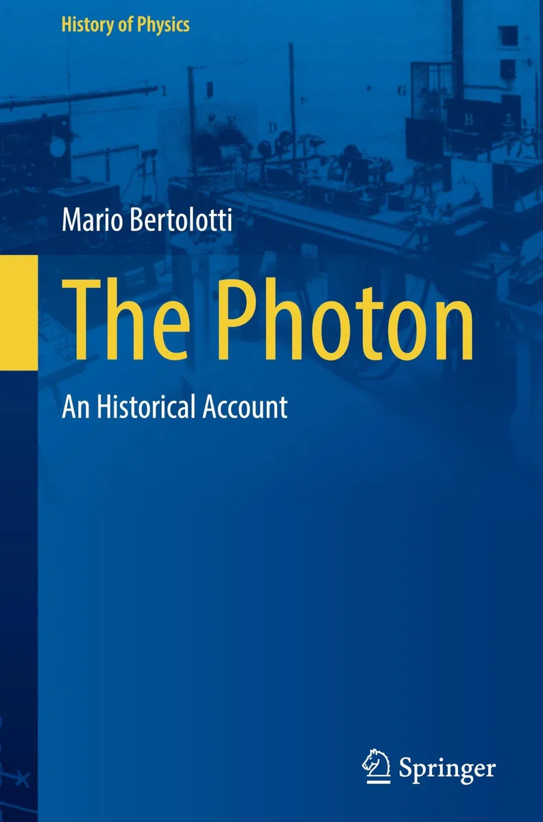 The Photon: An Historical Account (History of Physics)