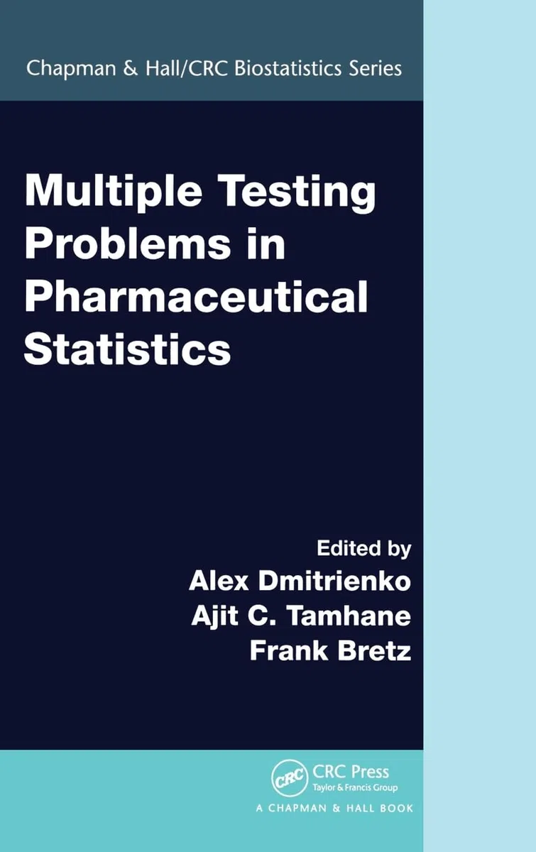 Multiple Testing Problems in Pharmaceutical Statistics (Chapman & Hall/Crc Biostatistics Series, Band 33)