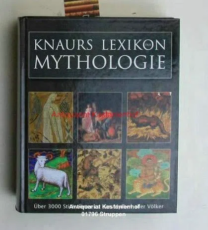 Knaurs Lexikon der Mythologie: Mit über 3000 Stichwörtern zu den Mythen aller Völker