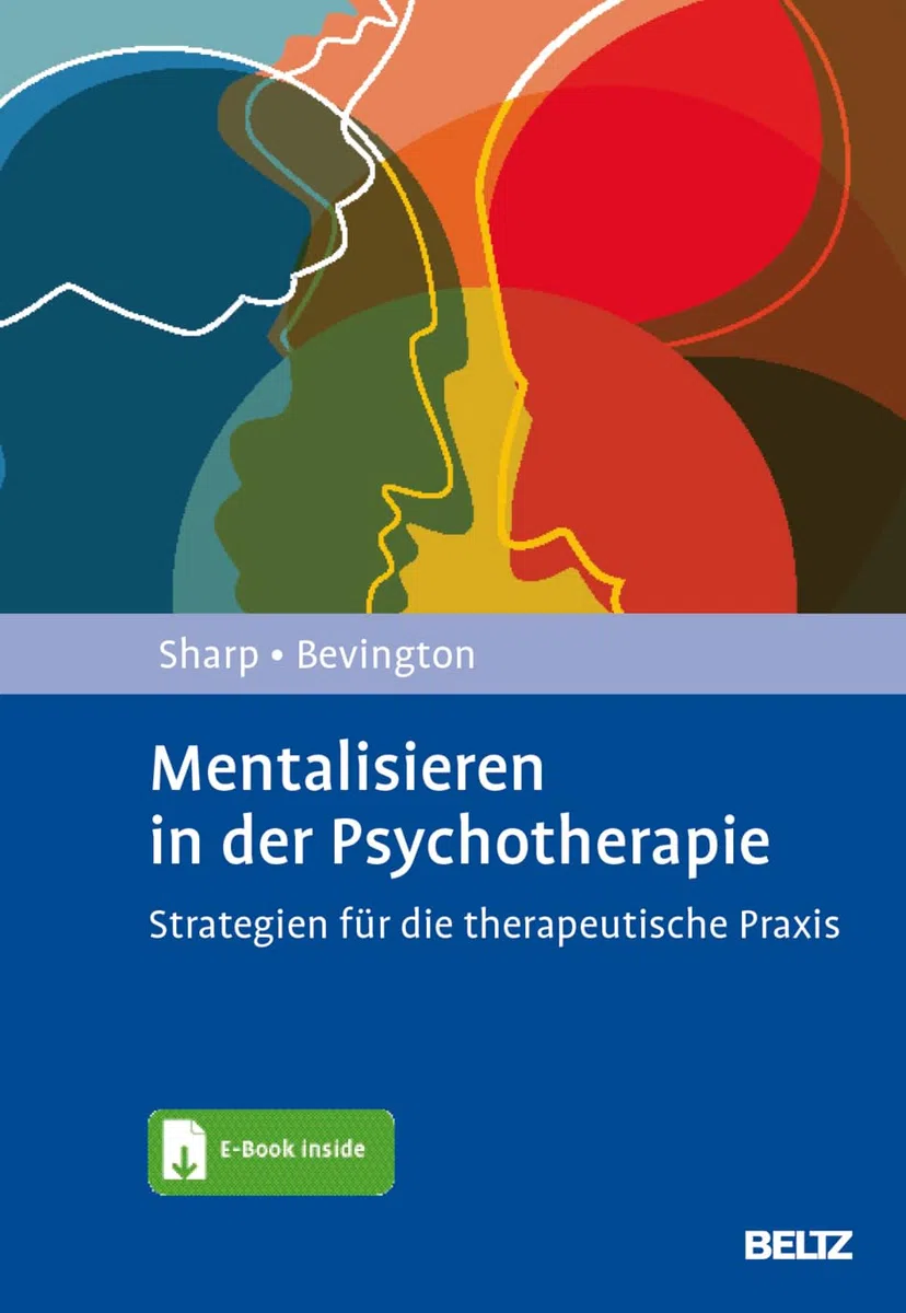 Mentalisieren in der Psychotherapie: Strategien für die therapeutische Praxis. Mit E-Book inside