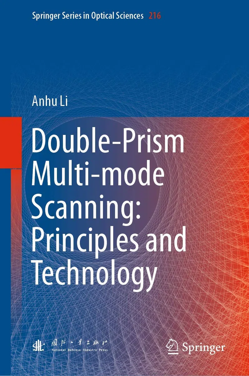 Double-Prism Multi-mode Scanning: Principles and Technology (Springer Series in Optical Sciences, 216, Band 216)
