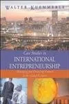 Case Studies in International Entrepreneurship: Managing and Financing Ventures in the Global Economy (The McGraw-Hill/Irwin Series in Finance, Insurance, and Real Estate)