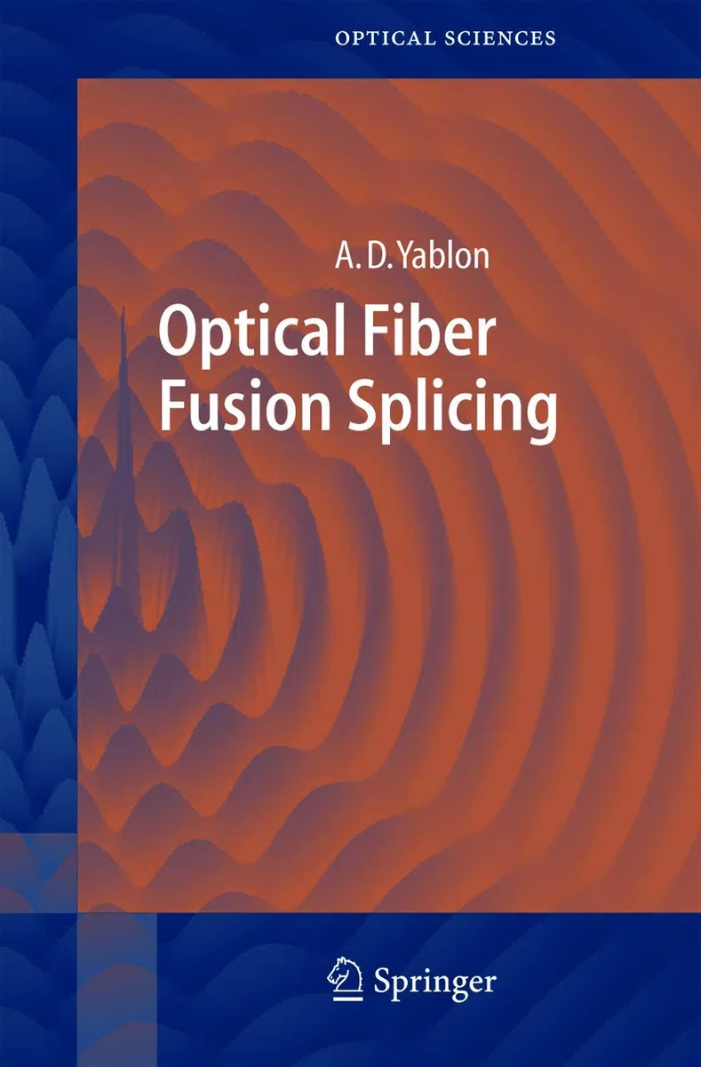 Optical Fiber Fusion Splicing (Springer Series in Optical Sciences, Band 103)