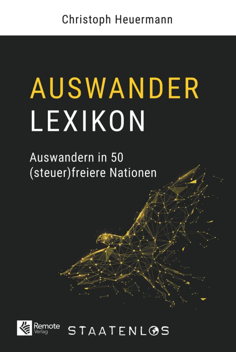 Staatenlos: Auswander Lexikon: Auswandern in 50 (steuer)freiere Nationen